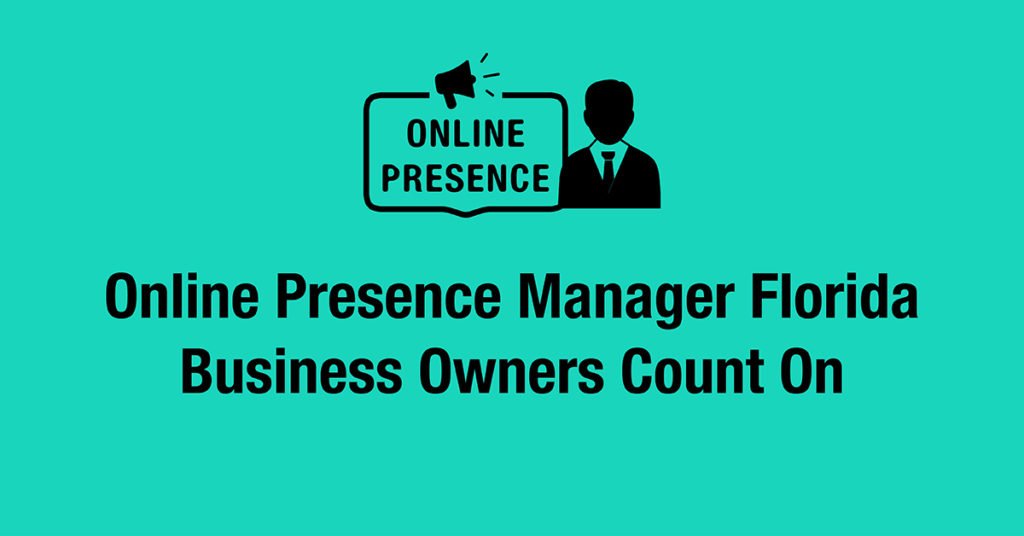 online presence manager florida