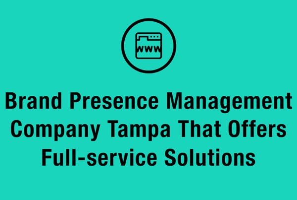 brand presence management company tampa